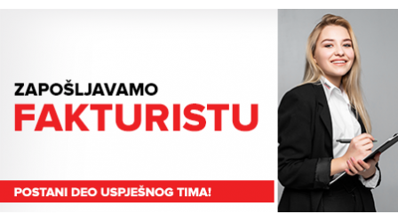 Fakturista - Novi konkurs za zaposlenje